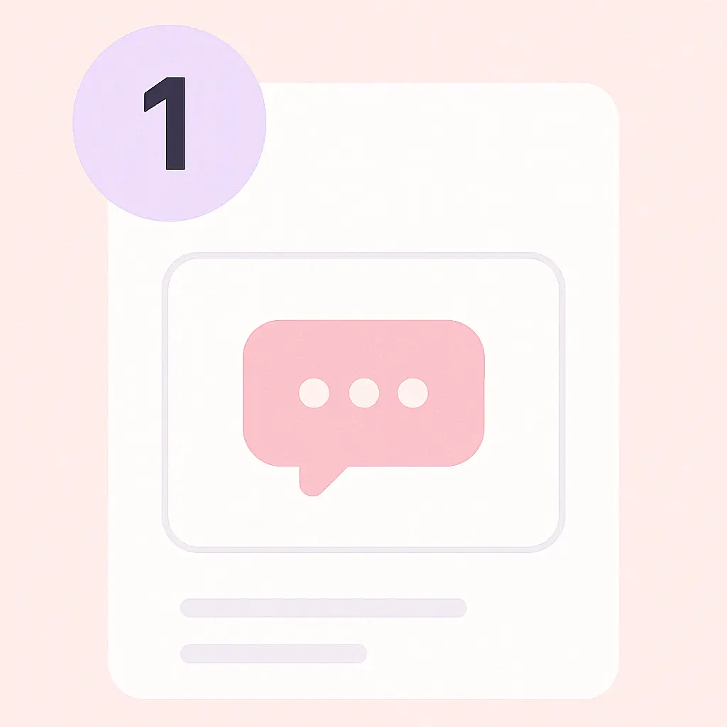 Flat illustration of a white card with a lavender circle labeled "1" in the top-left, featuring a pink speech bubble icon in the center, representing the action of entering a text prompt